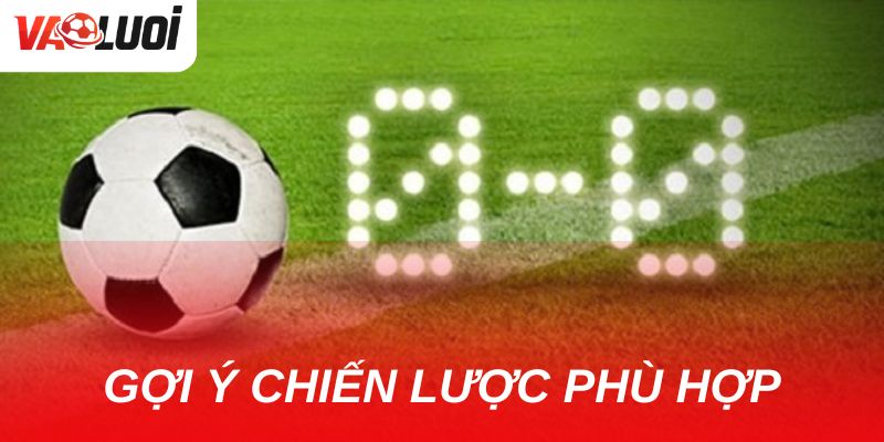 Chuyên mục dự đoán kết quả tỷ số gợi ý chiến lược cho người hâm mộ