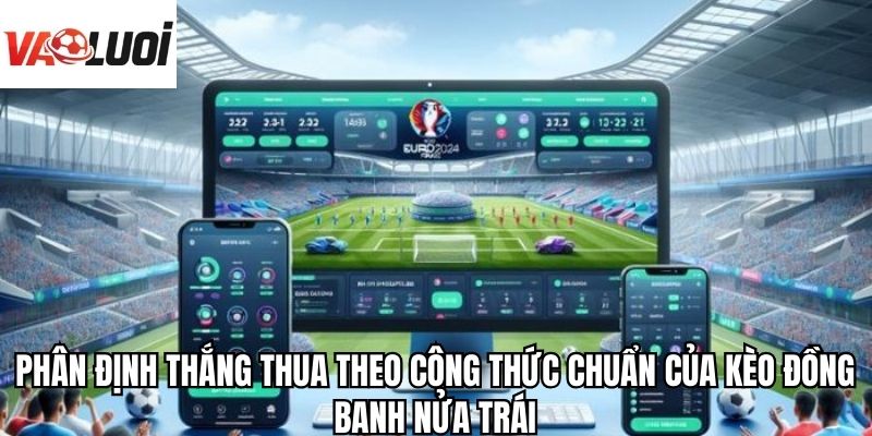 Phân định thắng thua theo công thức chuẩn của kèo đồng banh nửa trái