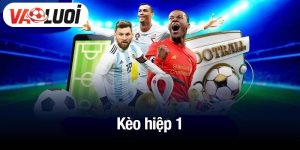 Kèo hiệp 1