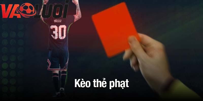 Kèo thẻ phạt