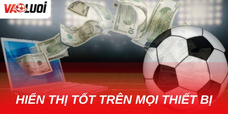 Khả năng hiển thị tốt trên cả máy tính và thiết bị di động